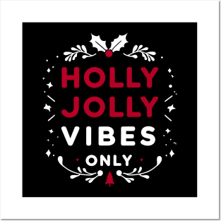 Holly Jolly Vibes Only Posters and Art